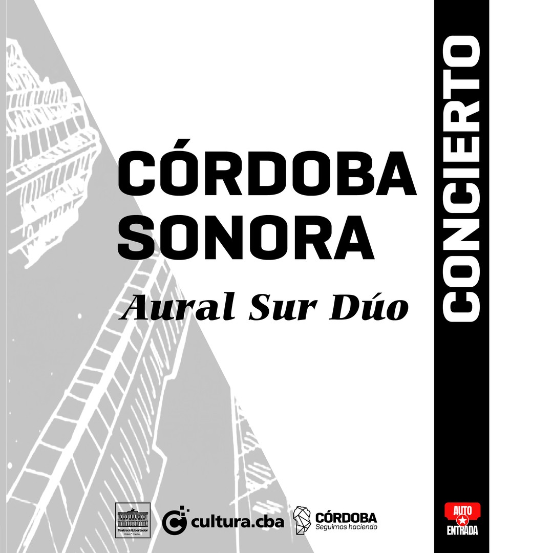 CÓRDOBA SONORA - ESTRENO DE OBRAS DE COMPOSITORES CORDOBESES